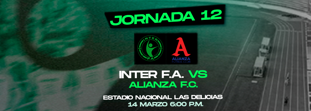 J12 - INTER F.A. VS ALIANZA F.C. 