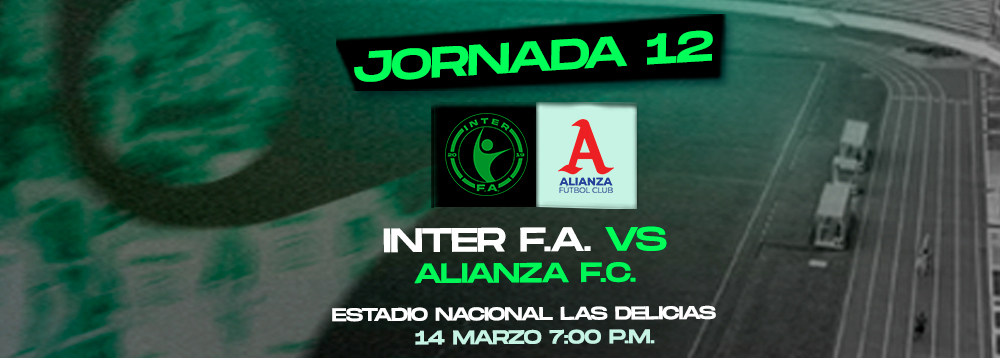 J12 - INTER F.A. VS ALIANZA F.C. 