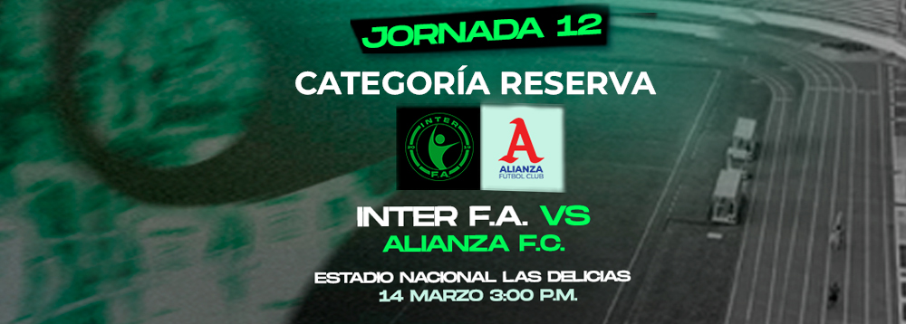 CATEGORÍA RESERVA J12 - INTER F.A. VS ALIANZA F.C. 