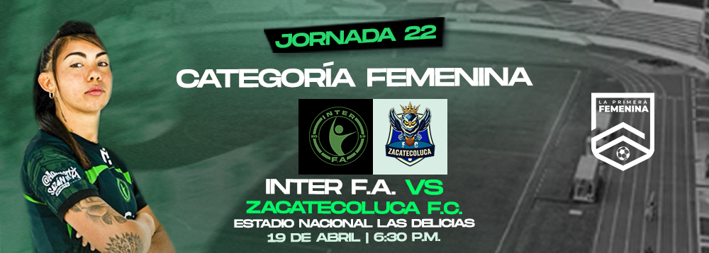 J22 FEMENINA - Inter F.A vs Zacatecoluca F.C. 