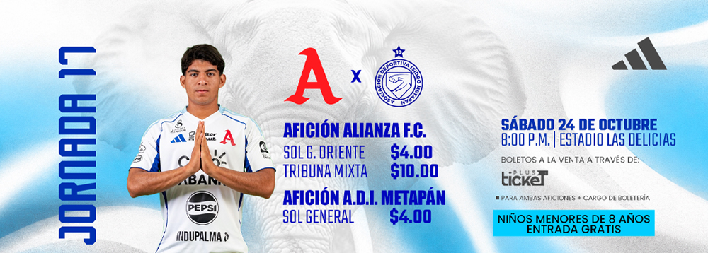 J17 - Alianza F.C. VS A.D.I. Metapán
